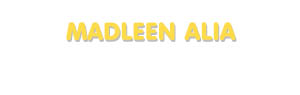 Der Vorname Madleen Alia